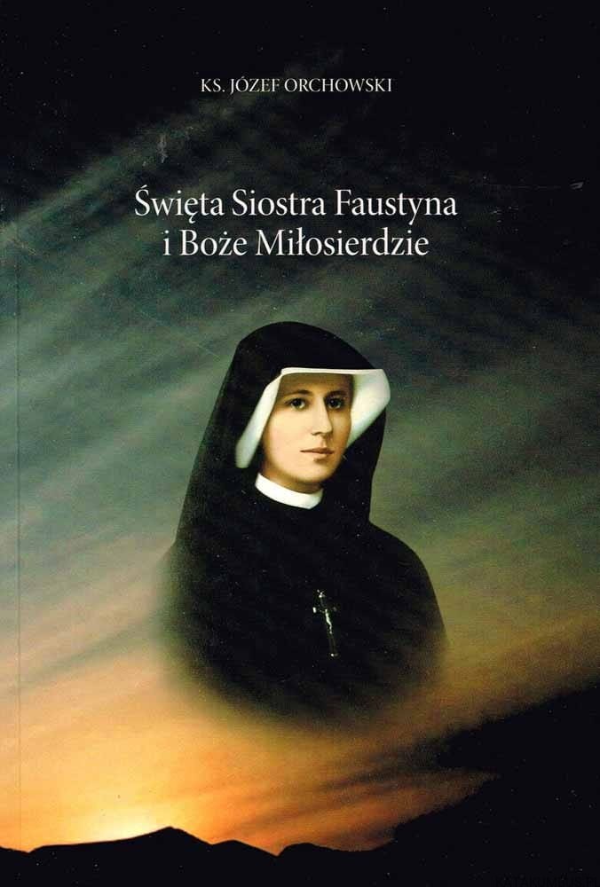 Święta Siostra Faustyna i Boże Miłosierdzie okładka