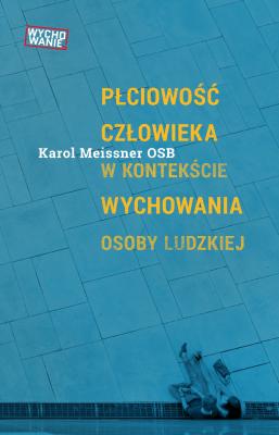 Płciowość w kontekście wychowania osoby ludzkiej okładka